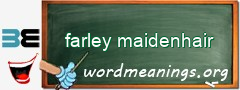 WordMeaning blackboard for farley maidenhair